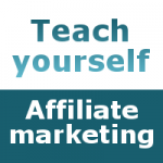 teach yourself affiliate marketing